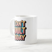 "I Can't Adult Today" -おもしろい&関連可能グラフィック コーヒーマグカップ (正面左)