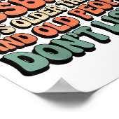 I Can't Argue With My Husband He's Old People Don' ポスター (角)