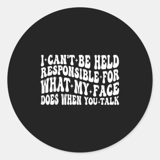 I Can't Be Held Resnsible What My Face Does When Y ラウンドシール (正面)