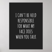 i can't be held responsible for what my face does ポスター (正面)