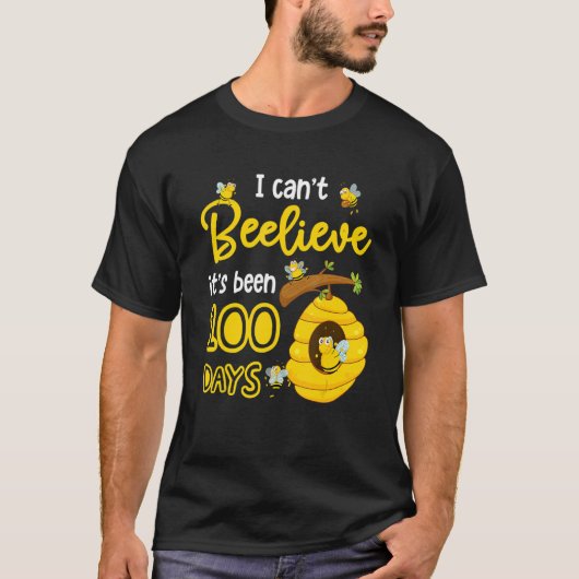 I Can't Beelieve It is 100 Days Happy 100th Day Of Tシャツ (正面)