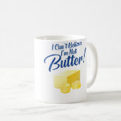 I Can'T Believe I'M Not Butter コーヒーマグカップ (正面右)