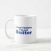 I Can't Believe I'm Not Butter  コーヒーマグカップ (左)