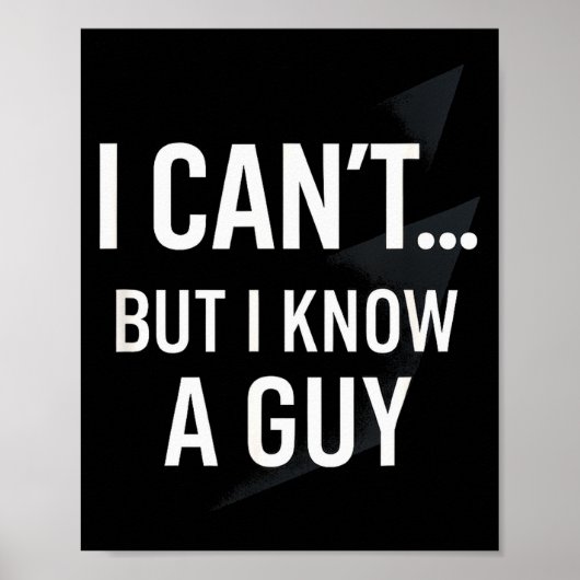 I Cant... But I Know A Guy - Funny Christian Humor ポスター (正面)