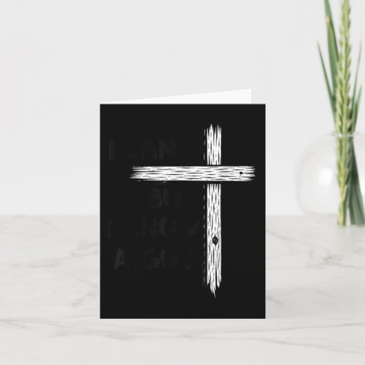 I Cant But I Know A Guy Jesus Christian Cross Fait カード (正面)