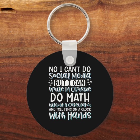 I Can't Do Social Media But I Can Write In Cursive キーホルダー (正面)