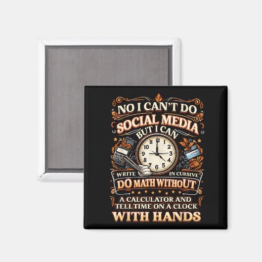 I Can't Do Social Media But I Can Write In Cursive マグネット (正面/裏面)