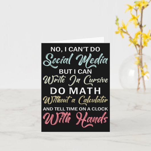 I Can't Do Social Media Funny Sarcastic Humor For  カード (黄色い花)