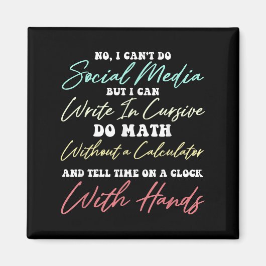 I Can't Do Social Media Funny Sarcastic Humor Wome マグネット (正面)