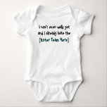 I can't even walk yet ベビーボディスーツ<br><div class="desc">I can't even walk yet and I already hate the (enter team here) ,  add the name of a sports team that you don't like or anything that you hate. This makes it fun to make your infant baby or toddler wear this.</div>