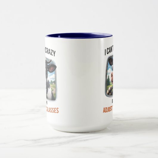 I Can't Fix Crazy but I Adjust Your Glasses マグカップ (中央)