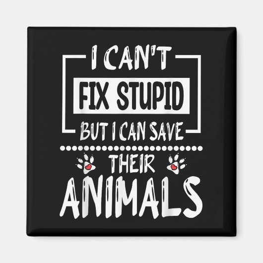 I Can't Fix Stud But I Can Save Their Animals, Vet マグネット (正面)