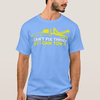 I Can't Fix Stupid But I Can Tow It - Tow Truck Op Tシャツ