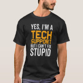 I Can't Fix Stupid - Funny Tech Support Premium_1 Tシャツ (正面)