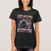 I Can't Go To Hell The Devil Still Has Restraining Tシャツ (正面)