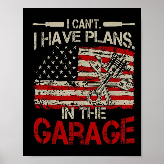 I Cant Have Plans Garage-shirt Men Funny Mechanic  ポスター (正面)