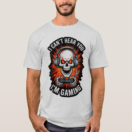 I Can't Hear You I'm Gaming T-Shirt - Funny Hardco Tシャツ (正面)