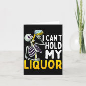 I Cant Hold My Liquor Funny Halloween Skeleton Dri カード (正面)
