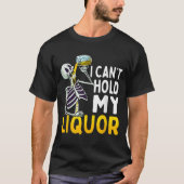 I Cant Hold My Liquor Funny Halloween Skeleton Dri Tシャツ (正面)