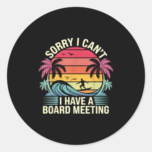I Cant I Have A Board Meeting ラウンドシール (正面)