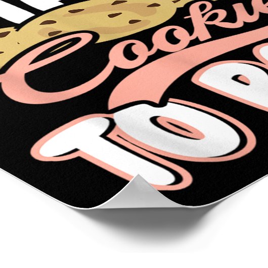 I Cant I Have Cookies To Bake Cupcake Baking  ポスター (角)