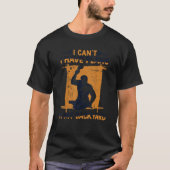 I Can't I Have Plans In My Backyard Anvil Forging Tシャツ (正面)