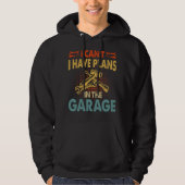 I can't I have plans in the garage パーカ (正面)