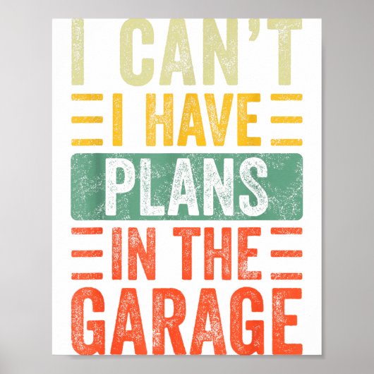 I Can't I Have Plans In The Garage, Funny Car Mech ポスター (正面)