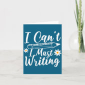 I Can't I Must Writing Funny Saying Quote Men's Wo カード (正面)