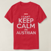 I Cant Keep Calm Im Austrian Tシャツ (デザイン正面)