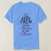 I cant keep calm im the Mother of the Bride  Tシャツ (デザイン正面)