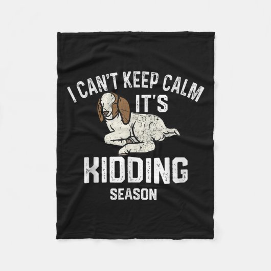 I Can't Keep Calm It's Kidding Season, Funny Show フリースブランケット (正面)