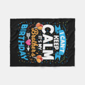 I Can't Keep Calm It's My Brother Birthday  フリースブランケット (正面(横))