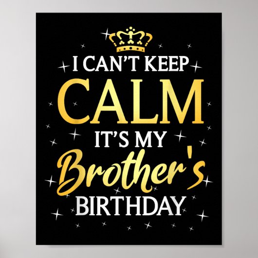 I Can't Keep Calm It's My Brother Birthday Gift Bd ポスター (正面)