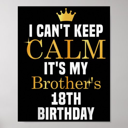 I Can't Keep Calm It's My Brother's 18th Birthday  ポスター (正面)