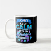 I Cant Keep Calm Its My Daddy Birthday Shirt Bday コーヒーマグカップ (左)