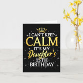 I Cant Keep Calm Its My Daughter 15th Birthday Par カード (黄色い花)