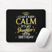 I Cant Keep Calm Its My Daughter 15th Birthday Par マウスパッド (マウス)