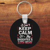 I Can't Keep Calm It's My Daughter's 10th Birthday キーホルダー (正面)