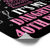 I Can't Keep Calm It's My Daughter's 40th Birthday ポスター (角)