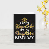 I Cant Keep Calm Its My Daughters Birthday Gift カード (黄色い花)