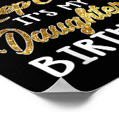 I Cant Keep Calm Its My Daughters Birthday Gift ポスター (角)