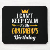 I Cant Keep Calm Its My Girlfriend's Birthday  マウスパッド (正面)
