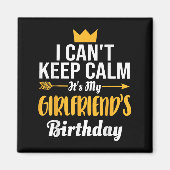 I Cant Keep Calm Its My Girlfriend's Birthday マグネット (正面)