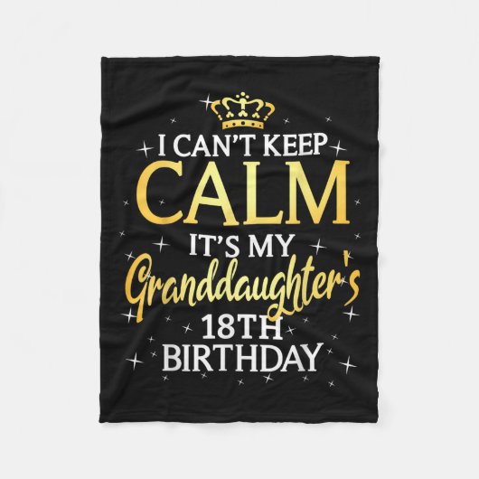 I Cant Keep Calm Its My Granddaughter 18th Birthda フリースブランケット (正面)