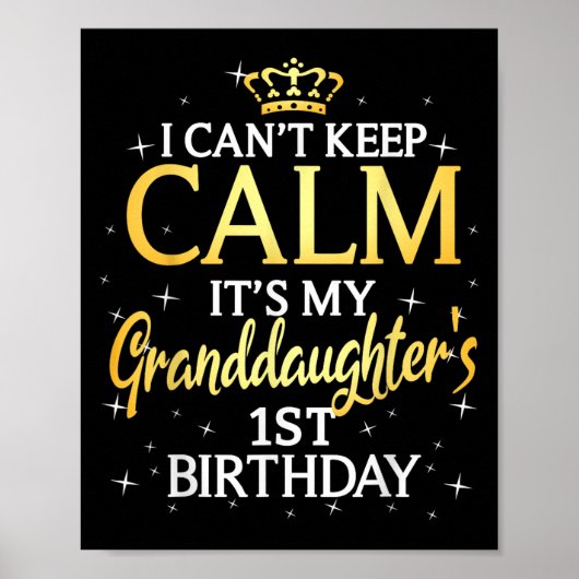 I Cant Keep Calm Its My Granddaughter 1st Birthday ポスター (正面)
