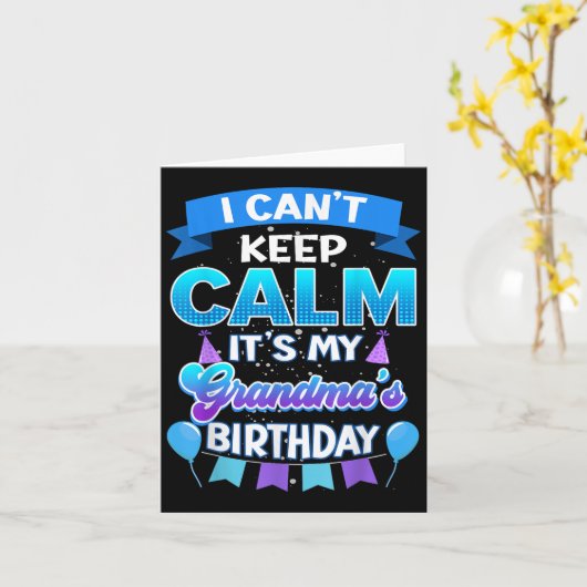 I Cant Keep Calm Its My Grandma Birthday Shirt Bda カード (黄色い花)