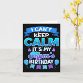 I Cant Keep Calm Its My Mom Birthday Shirt Bday  カード (黄色い花)