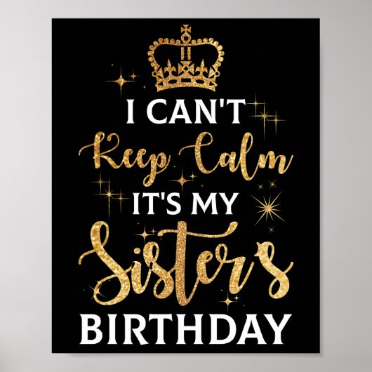 I Can't Keep Calm It's My Sister Birthday ポスター (正面)