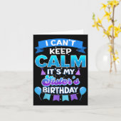 I Cant Keep Calm Its My Sister Birthday Shirt Bday カード (黄色い花)
